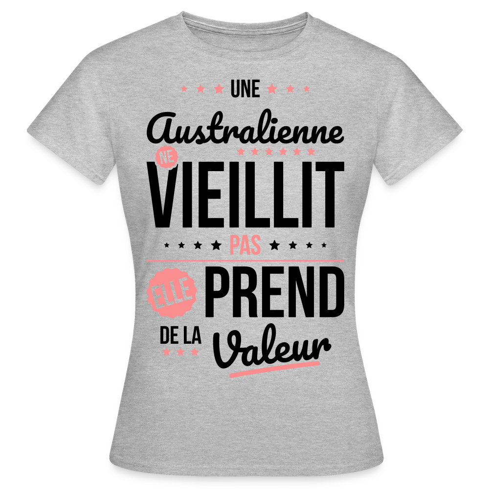 T-shirt Femme - Une Australienne ne vieillit pas - gris chiné