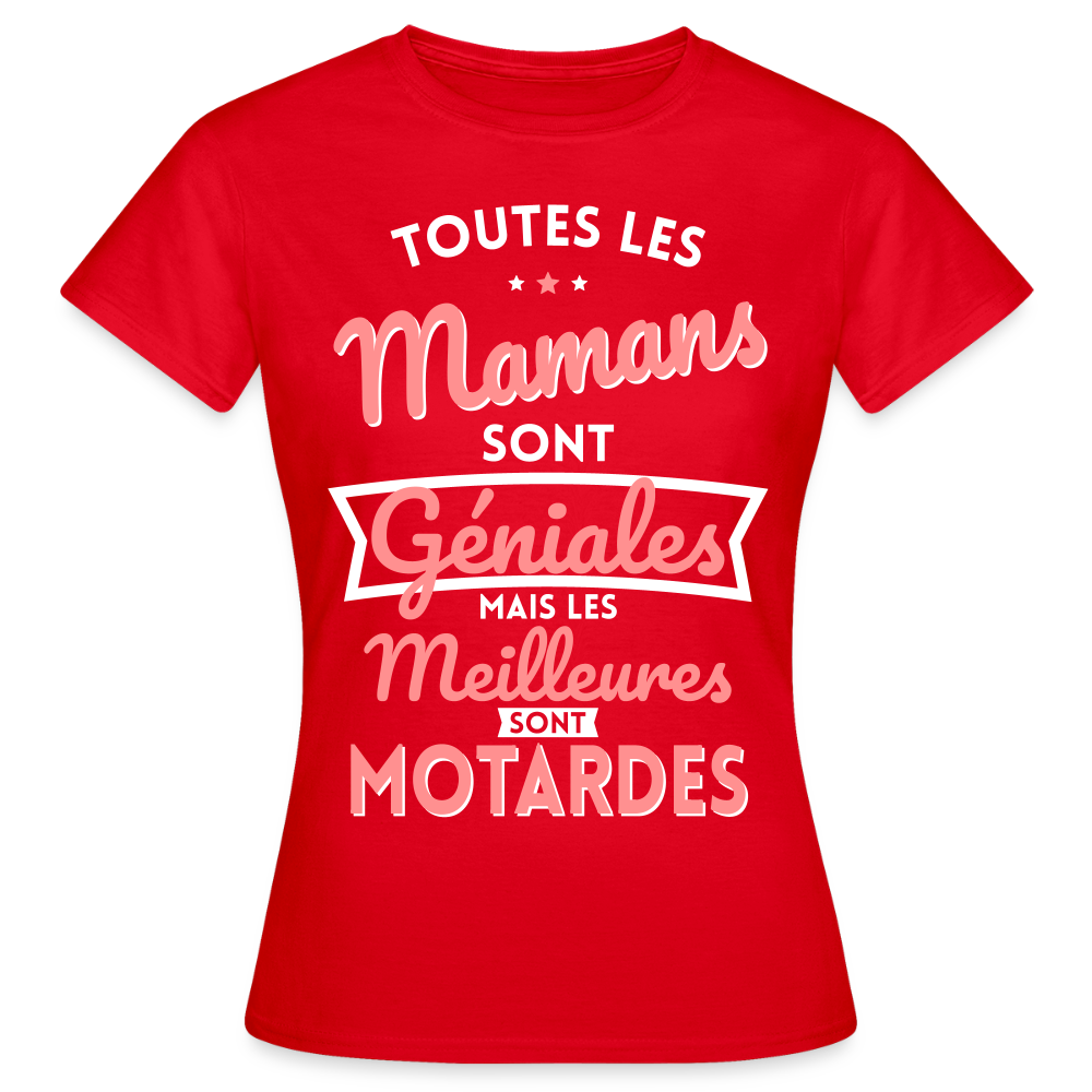 T-shirt Femme - Mamans géniales - Les meilleures sont motardes - rouge