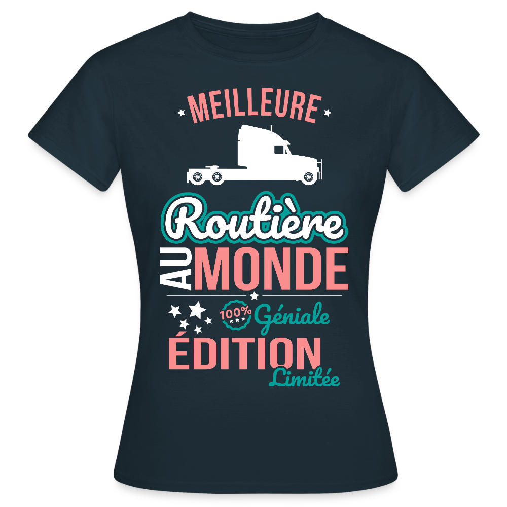 T-shirt Femme - Meilleure Routière au monde - 100% géniale - marine