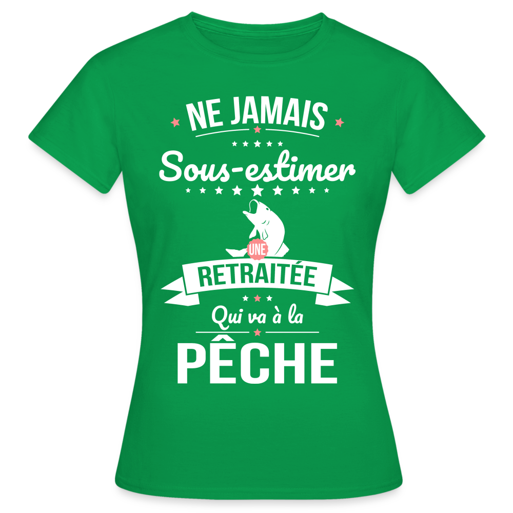 T-shirt Femme - Ne jamais sous-estimer une retraitée qui va à la pêche - vert