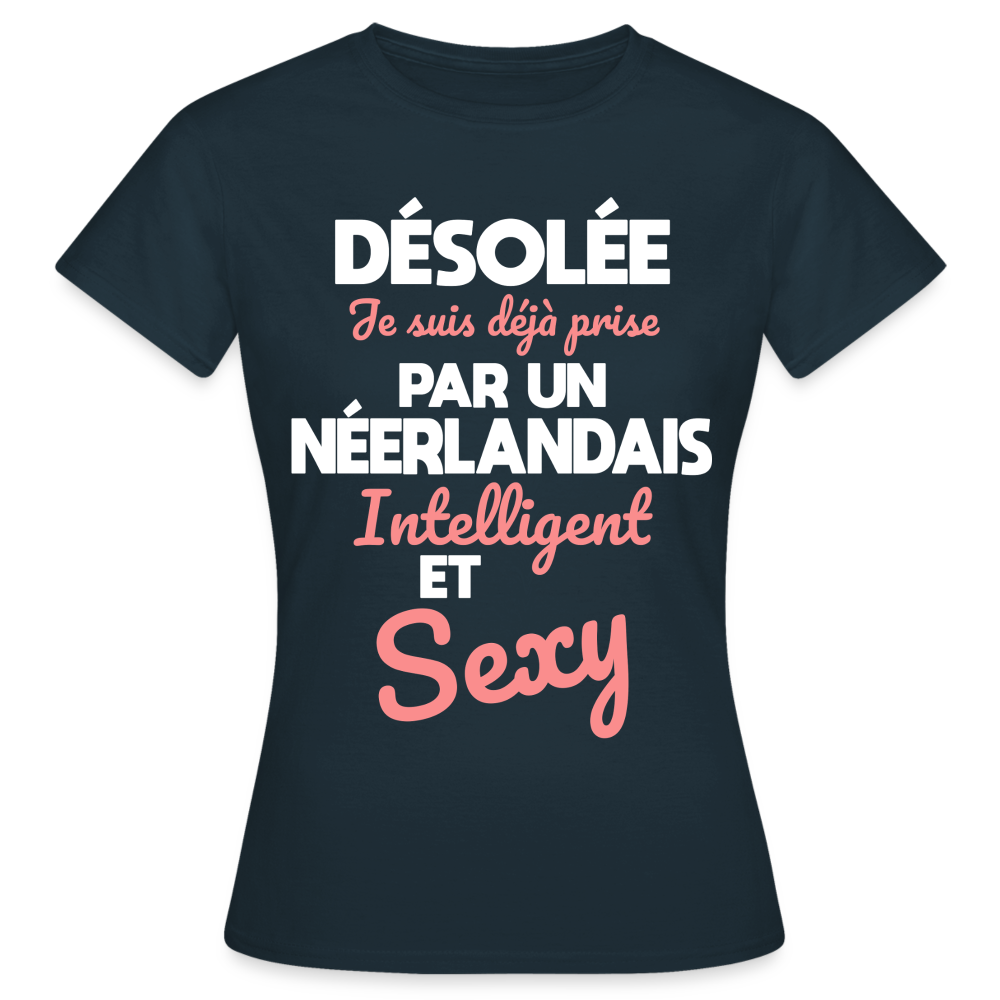 T-shirt Femme - Je suis déjà prise par un Néerlandais intelligent et sexy - marine
