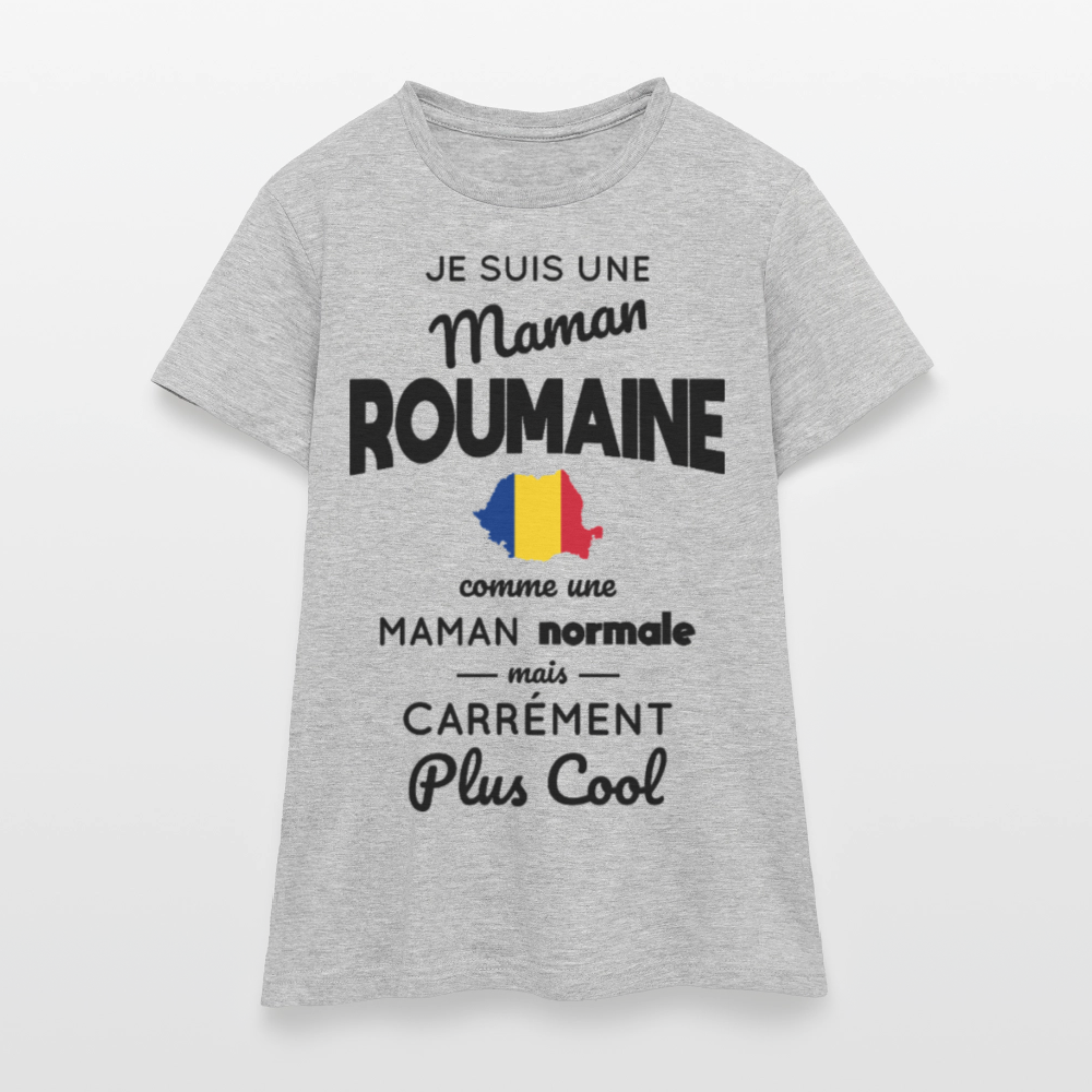 T-shirt Femme - Maman Roumaine plus cool - gris chiné