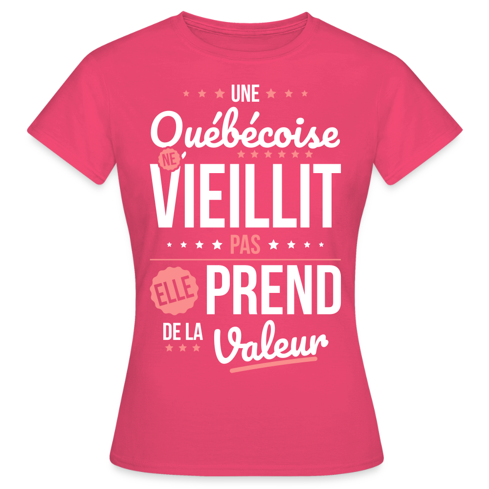 T-shirt Femme - Une Québécoise ne vieillit pas - rose azalée