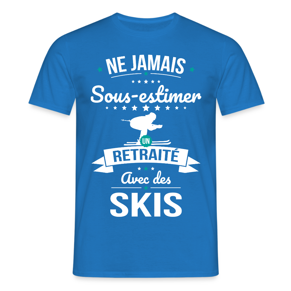 T-shirt Homme - Ne jamais sous-estimer un retraité avec des skis - bleu royal