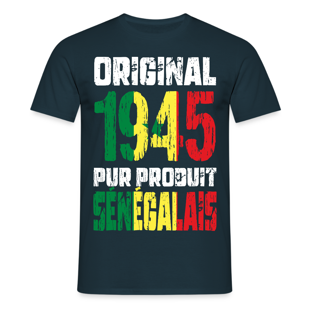 T-shirt Homme - Anniversaire 80 Ans - Original 1945 - Pur produit Sénégalais - marine
