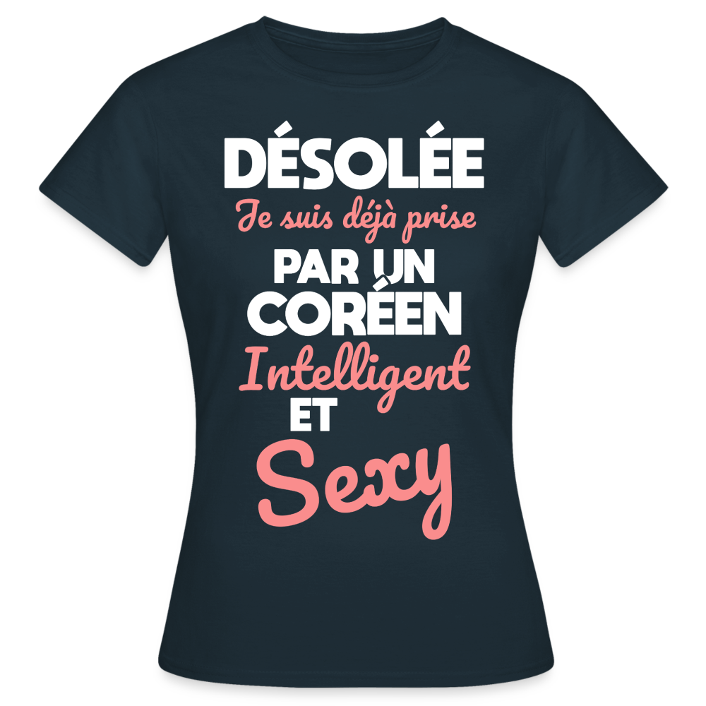 T-shirt Femme - Je suis déjà prise par un Coréenne intelligent et sexy - marine