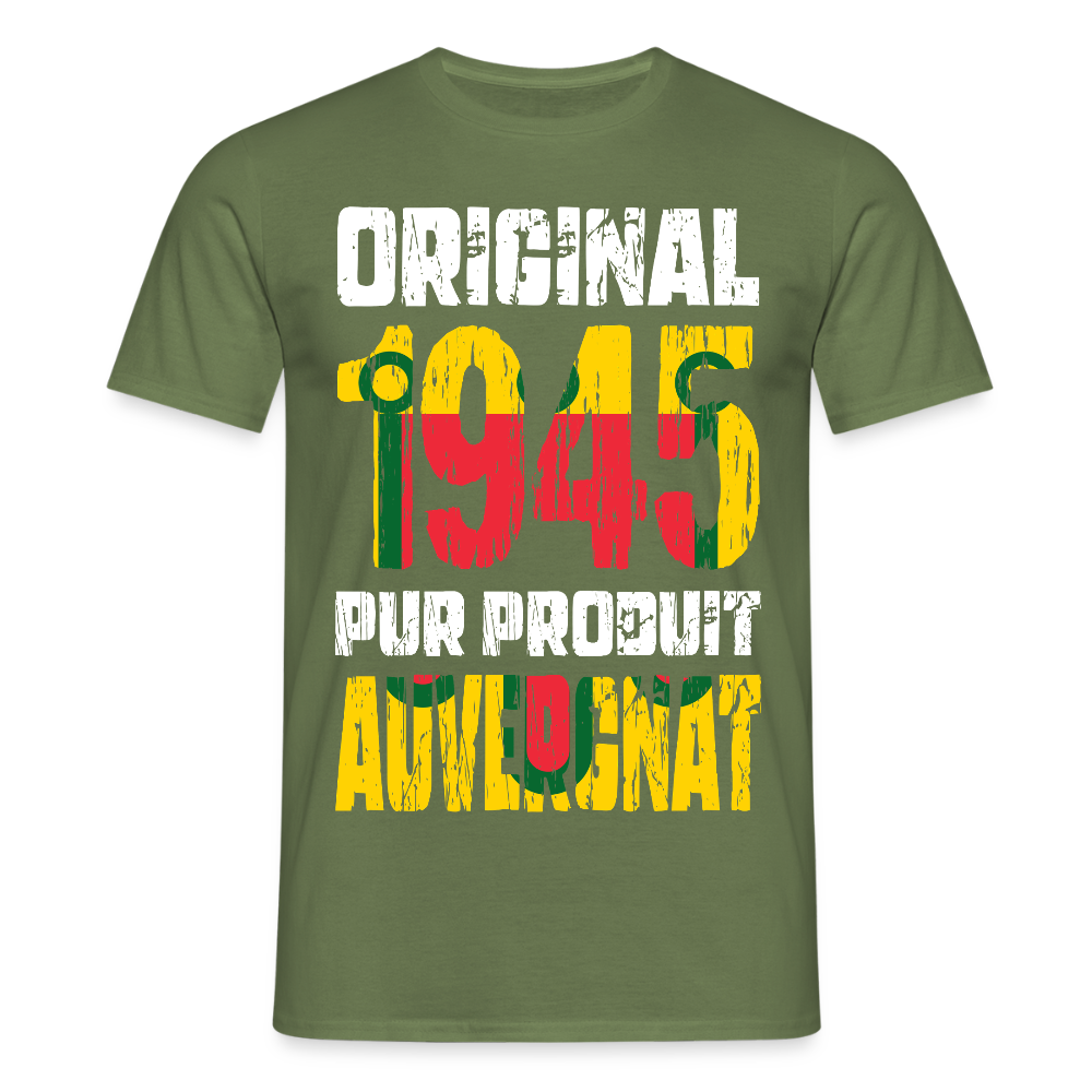 T-shirt Homme - Anniversaire 80 Ans - Original 1945 - Pur produit Auvergnat - vert militaire