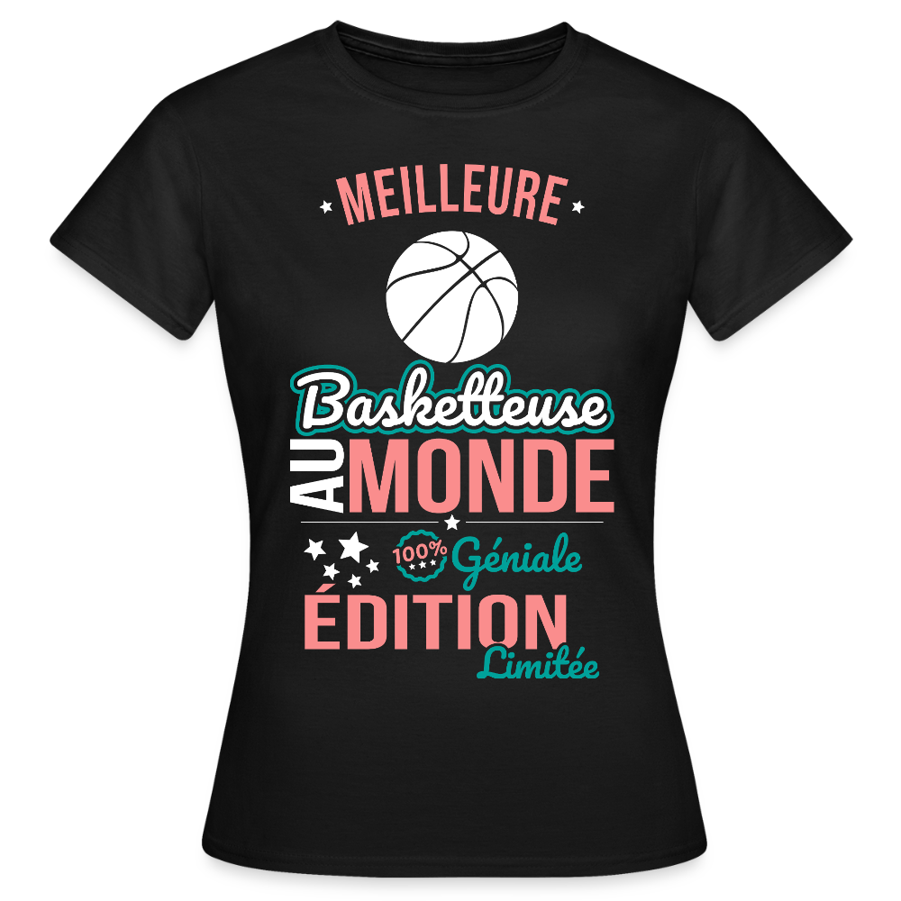 T-shirt Femme - Meilleure Basketteuse au monde - 100% géniale - noir