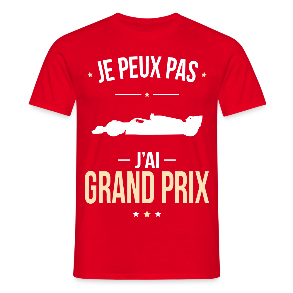 T-shirt Homme - Je peux pas j'ai Grand Prix - rouge