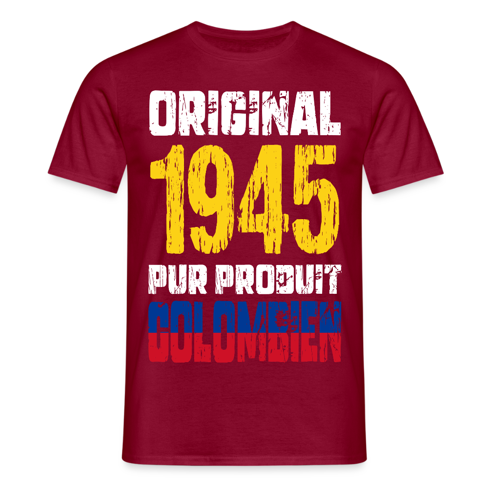T-shirt Homme - Anniversaire 80 Ans - Original 1945 - Pur produit Colombien - rouge brique