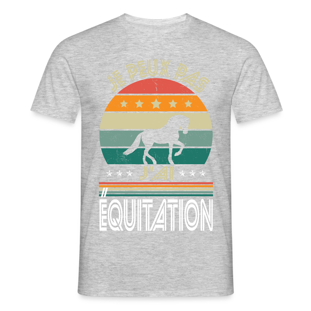 T-shirt Homme - Je peux pas j'ai Équitation - gris chiné