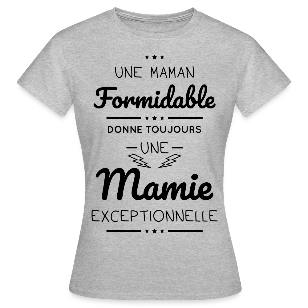 T-shirt Femme - Une Maman formidable donne une Mamie exceptionnelle - gris chiné