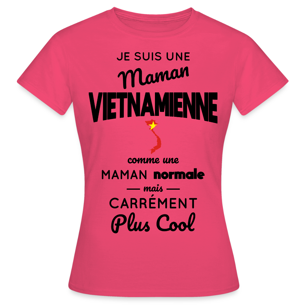 T-shirt Femme - Maman Vietnamienne plus cool - rose azalée