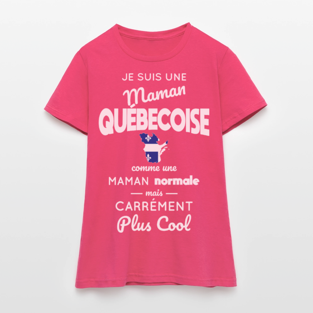 T-shirt Femme - Maman Québécoise plus cool - rose azalée