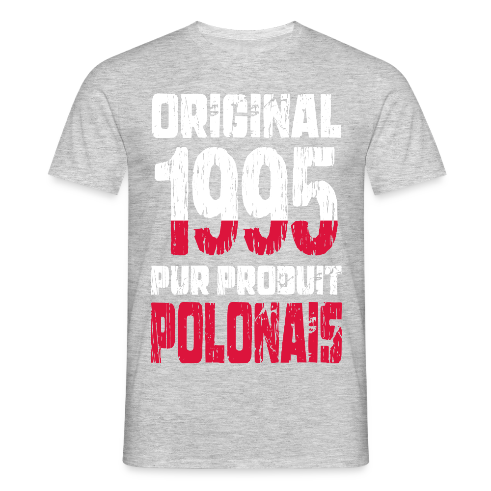 T-shirt Homme - Anniversaire 30 Ans - Original 1995 - Pur produit Polonais - gris chiné