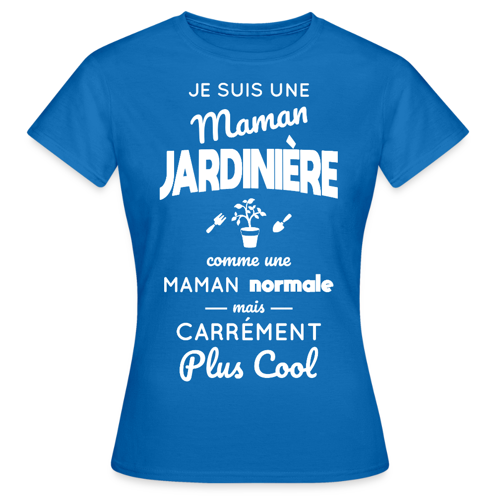 T-shirt Femme - Maman jardinière plus cool - bleu royal