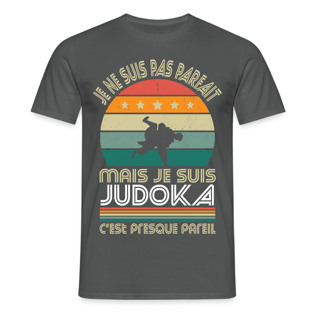 T-shirt Homme - Je ne suis pas parfait mais je suis Judoka - charbon