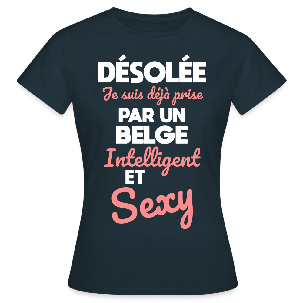 T-shirt Femme - Je suis déjà prise par un Belge intelligent et sexy - marine