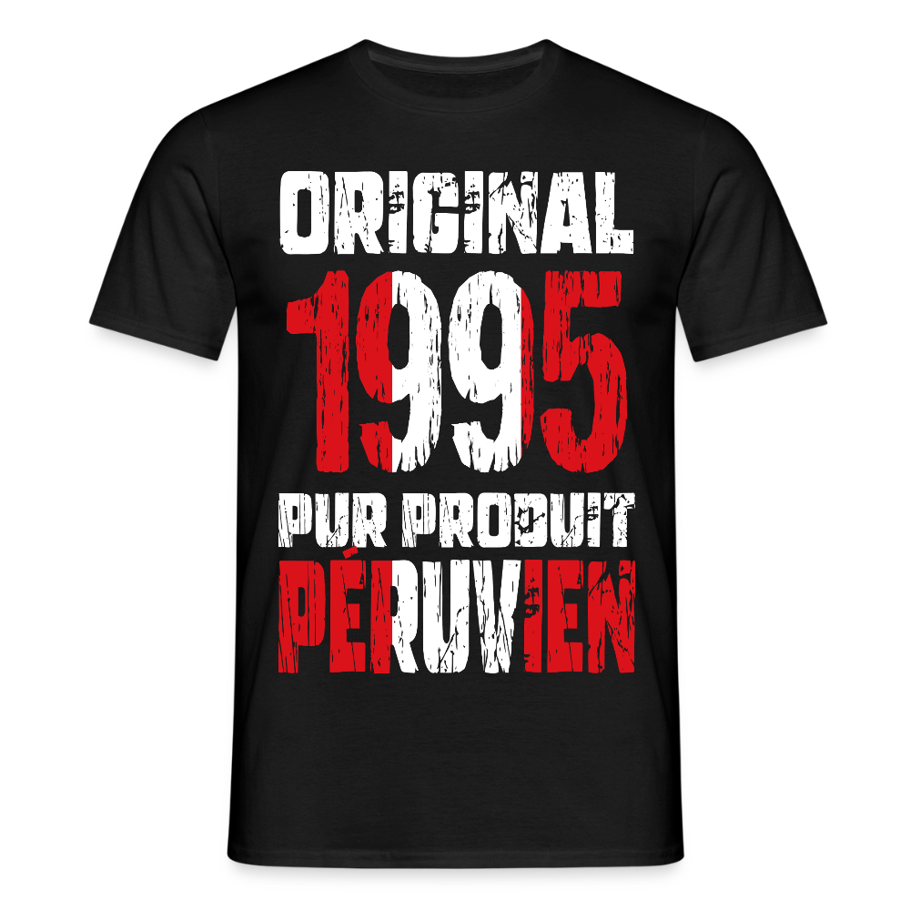 T-shirt Homme - Anniversaire 30 Ans - Original 1995 - Pur produit Péruvien - noir