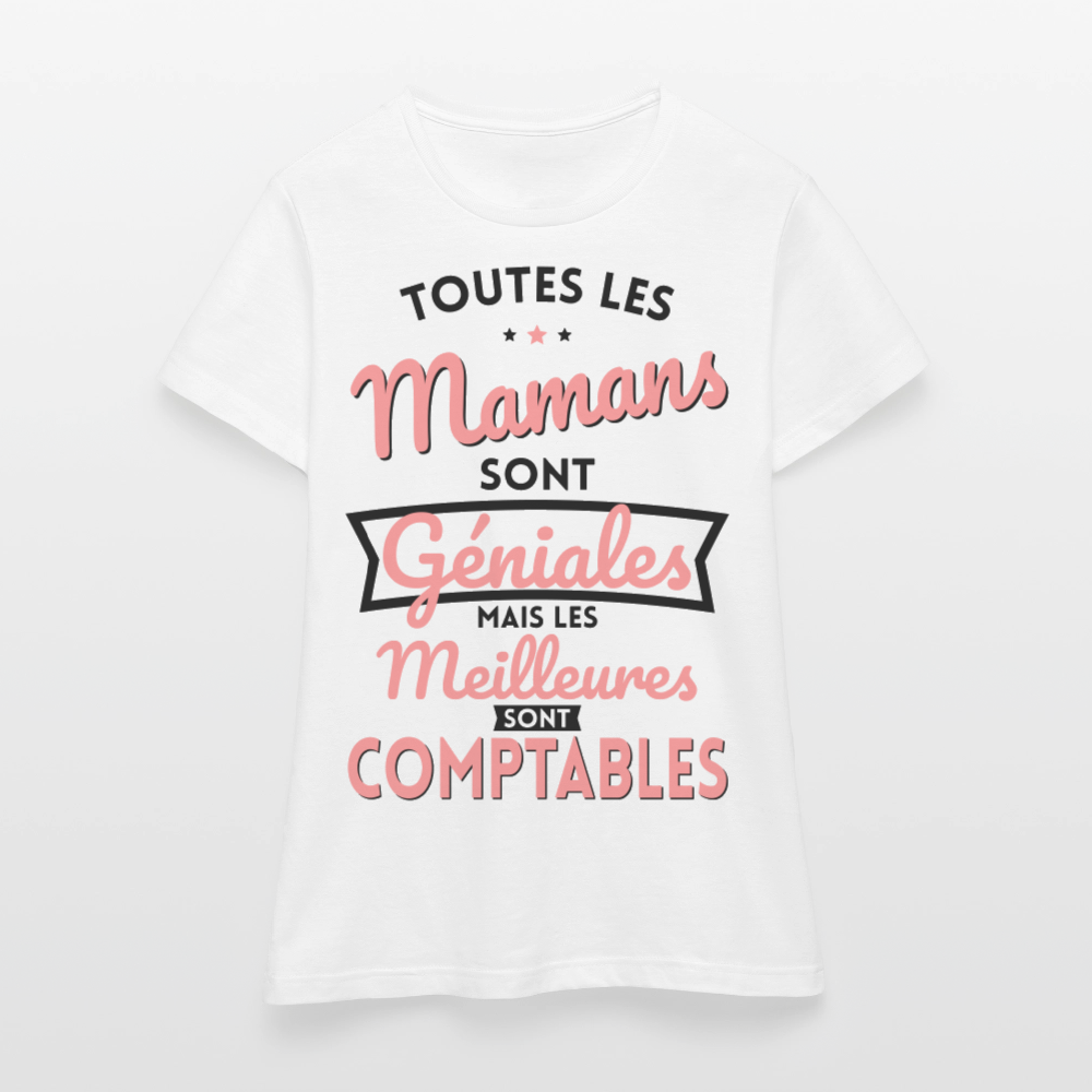 T-shirt Femme - Mamans géniales - Les meilleures sont comptables - blanc