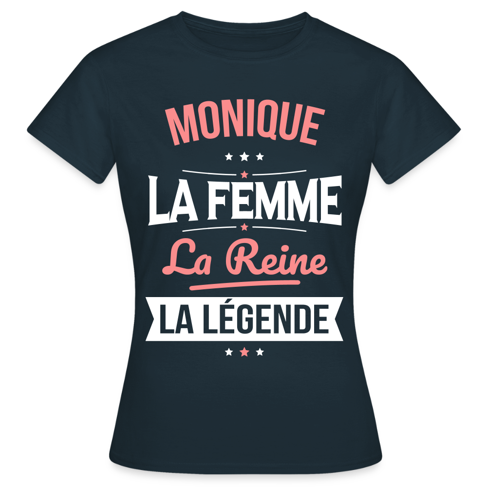 T-shirt Femme - Monique - la Femme - la Reine - la Légende - marine