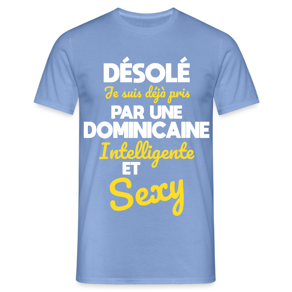 T-shirt Homme - Je suis déjà pris par une Dominicaine intelligente et sexy - carolina blue