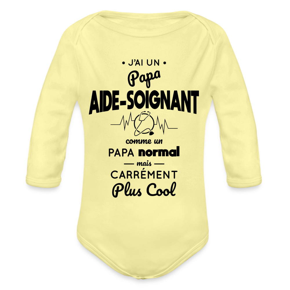 Body Bébé bio manches longues - J'ai un papa aide-soignant - jaune délavé