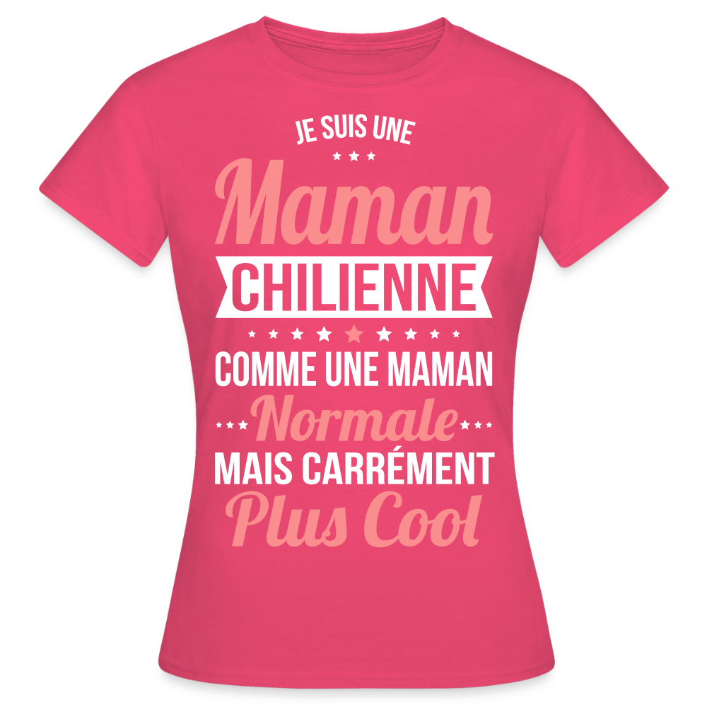 T-shirt Femme - Maman Chilienne plus cool - rose azalée
