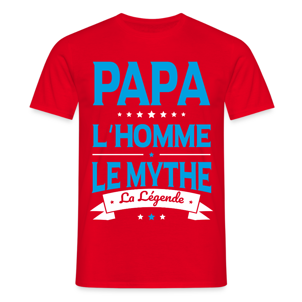 T-shirt Homme - Papa L'Homme le Mythe la Légende - rouge