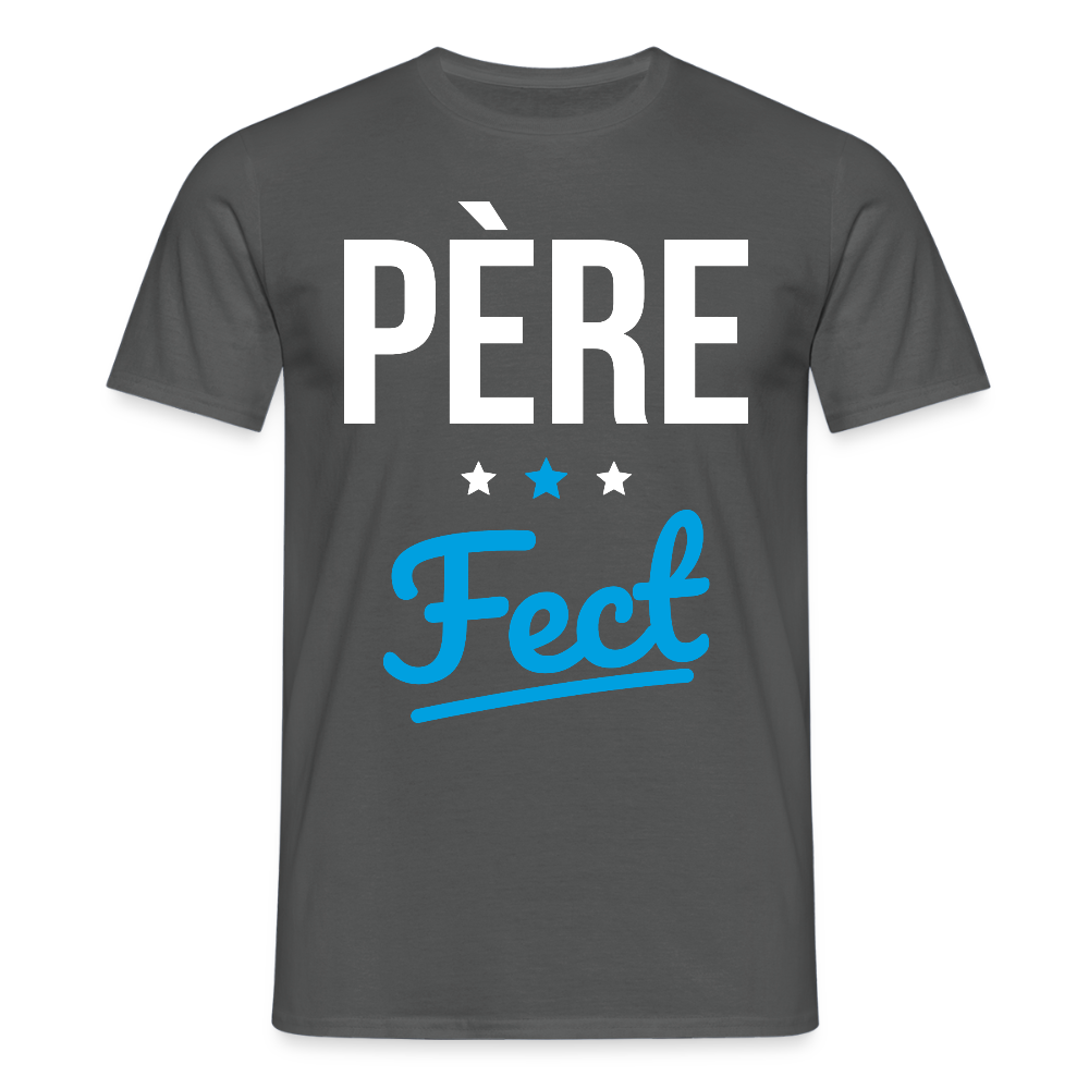 T-shirt Homme - Cadeau Papa - Père Fect - charbon