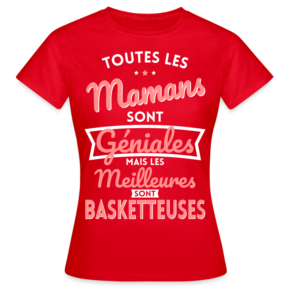 T-shirt Femme - Mamans géniales - Les meilleures sont basketteuses - rouge