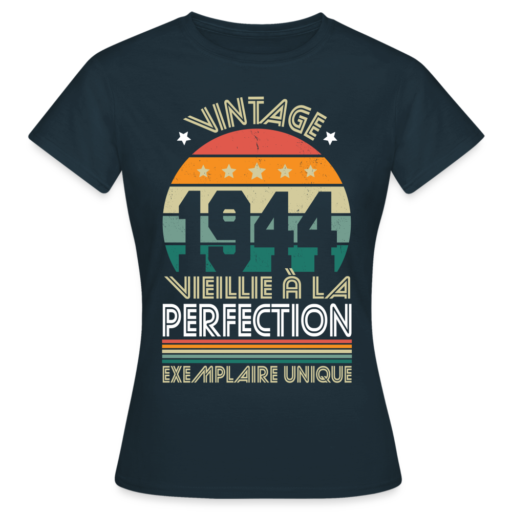 T-shirt Femme - Anniversaire 81 Ans - Vintage 1944 - marine