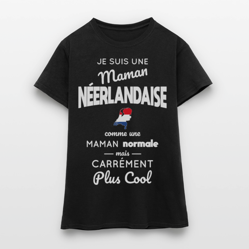 T-shirt Femme - Maman Néerlandaise plus cool - noir
