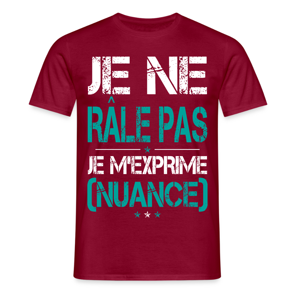 T-shirt Homme - Je ne râle pas je m'exprime - rouge brique