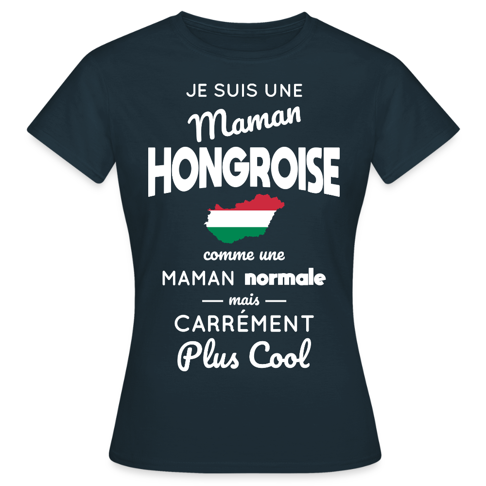 T-shirt Femme - Maman Hongroise plus cool - marine