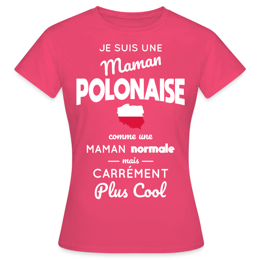T-shirt Femme - Maman Polonaise plus cool - rose azalée