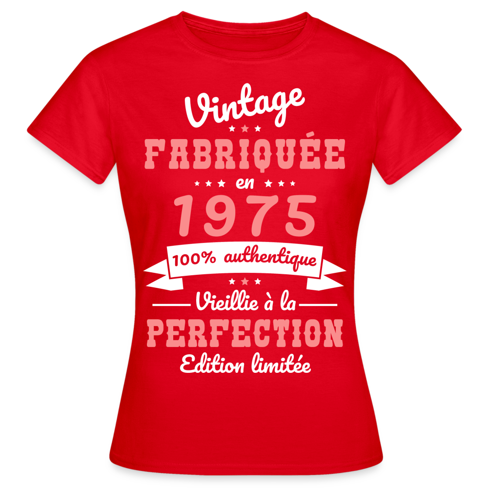 T-shirt Femme - Anniversaire 50 Ans - Vintage fabriquée en 1975 - rouge