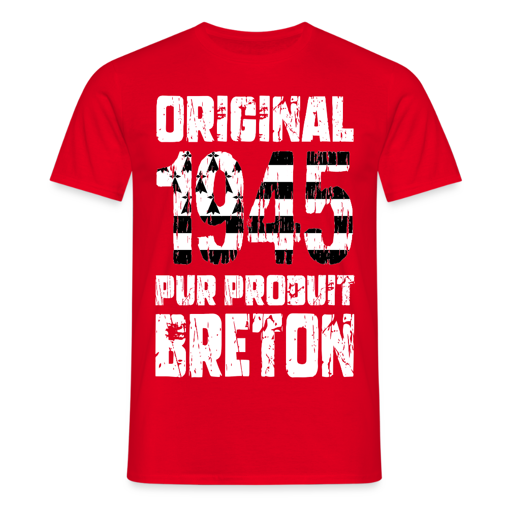 T-shirt Homme - Anniversaire 80 Ans - Original 1945 - Pur produit Breton - rouge
