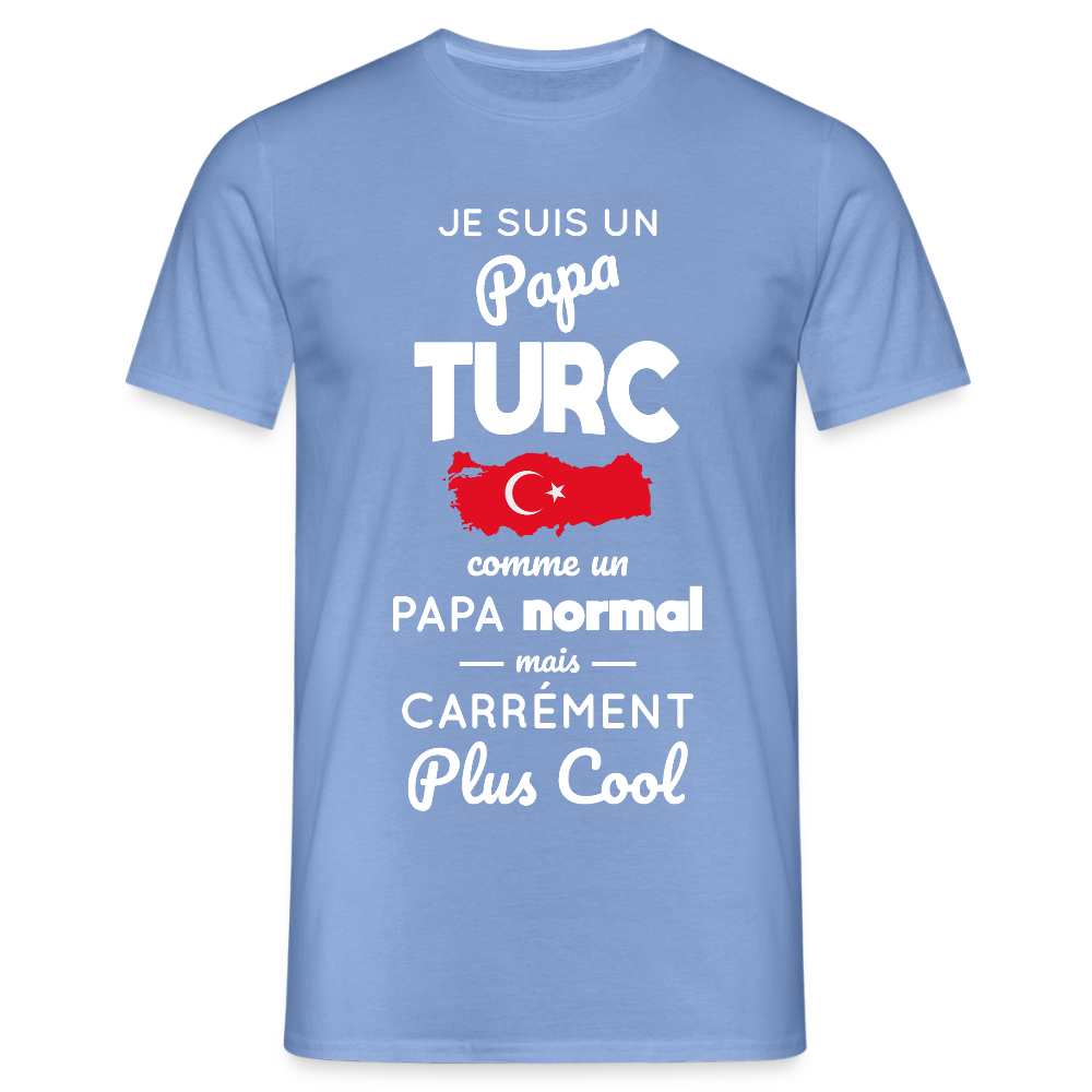 T-shirt Homme - Papa Turc Plus Cool - carolina blue