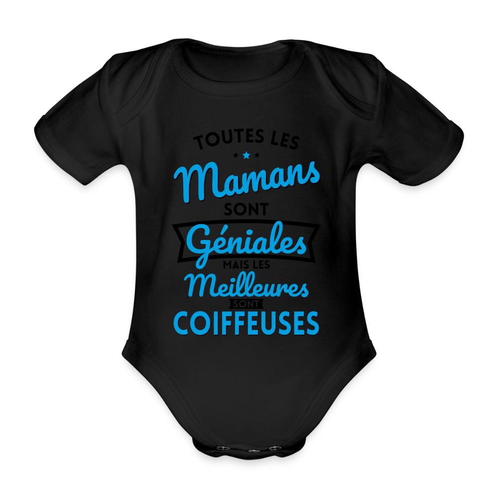Body Bébé bio manches courtes - Mamans géniales - Les meilleures sont coiffeuses - noir