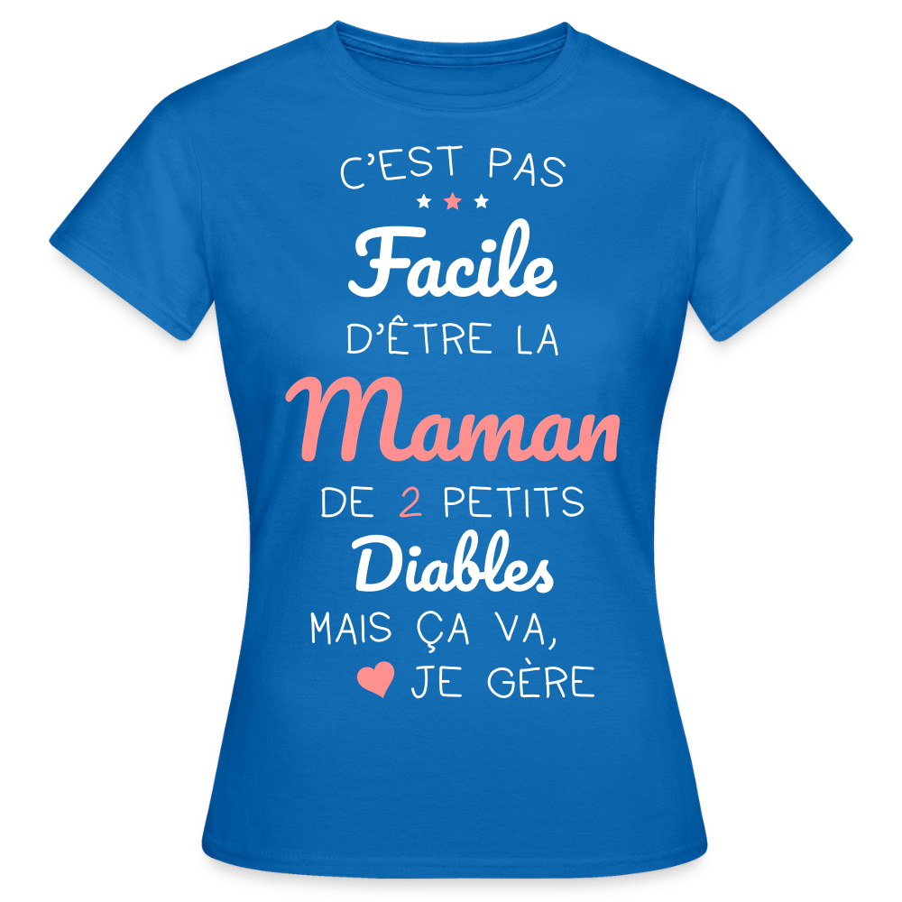 T-shirt Femme - Pas facile d'être la maman de 2 petits diables - bleu royal