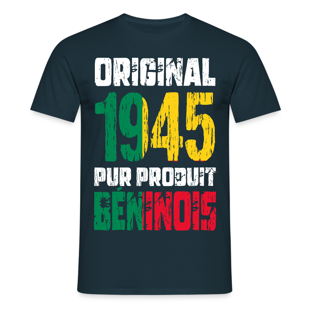 T-shirt Homme - Anniversaire 80 Ans - Original 1945 - Pur produit Béninois - marine