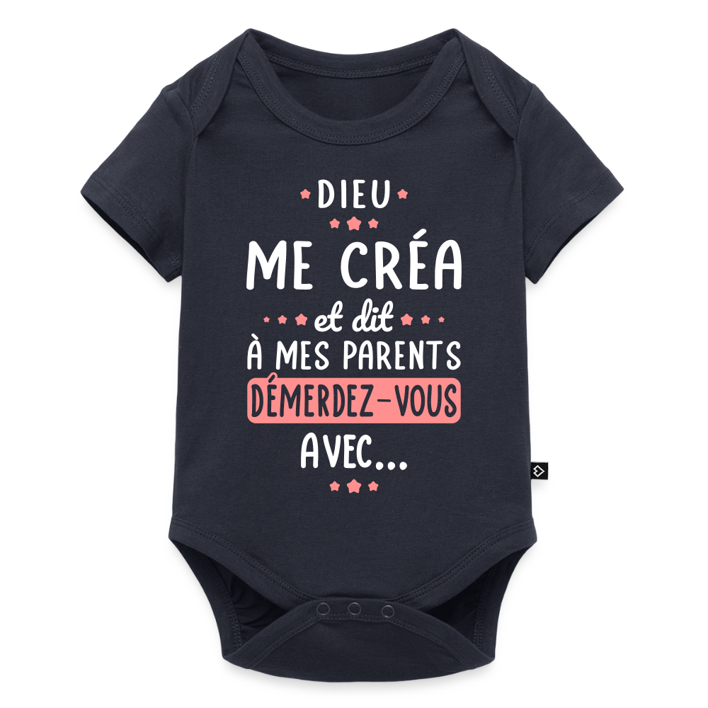 Body Bébé bio manches courtes - Dieu me créa et dit à mes parents démerdez-vous avec - bleu marine