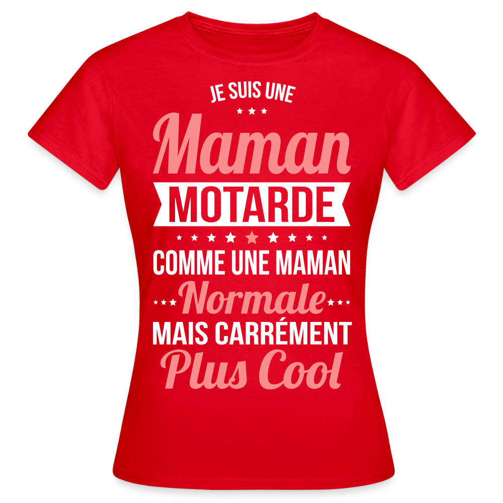 T-shirt Femme - Maman motarde plus cool - rouge
