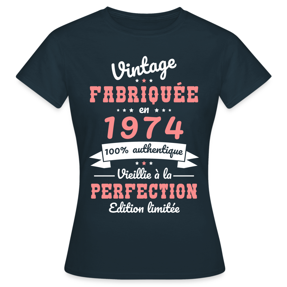 T-shirt Femme - Anniversaire 51 Ans - Vintage Fabriquée en 1974 - marine
