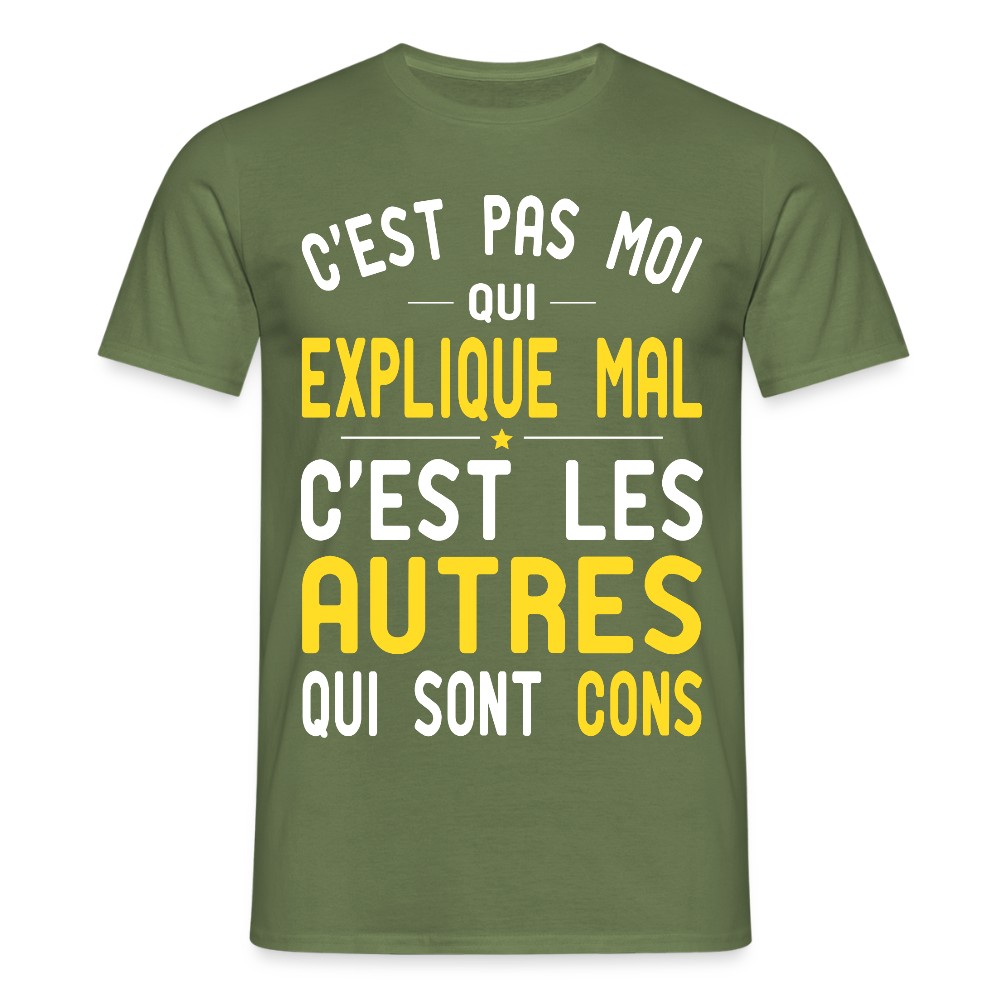 T-shirt Homme - C'est pas moi qui explique mal - vert militaire