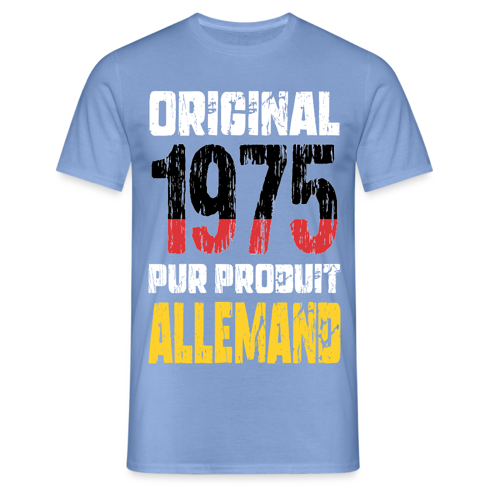 T-shirt Homme - Anniversaire 50 Ans - Original 1975 - Pur produit Allemand - carolina blue