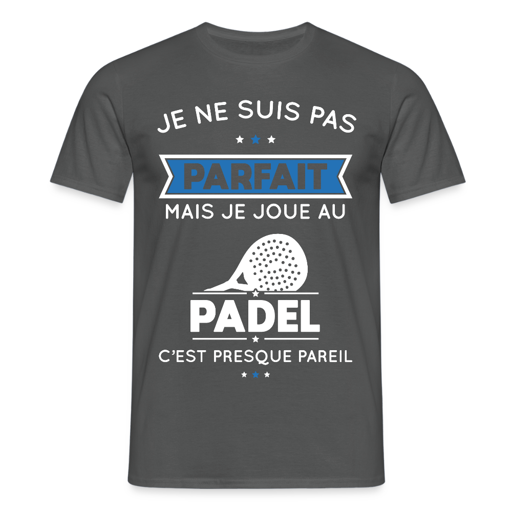 T-shirt Homme - Je Ne Suis Pas Parfait Mais Je Joue Au Padel - charbon