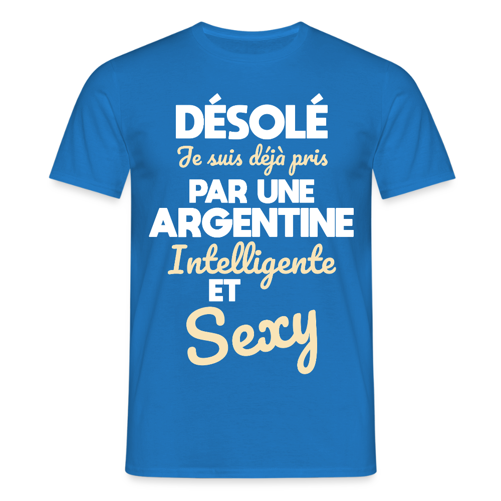 T-shirt Homme - Je suis déjà pris par une Argentine intelligente et sexy - bleu royal