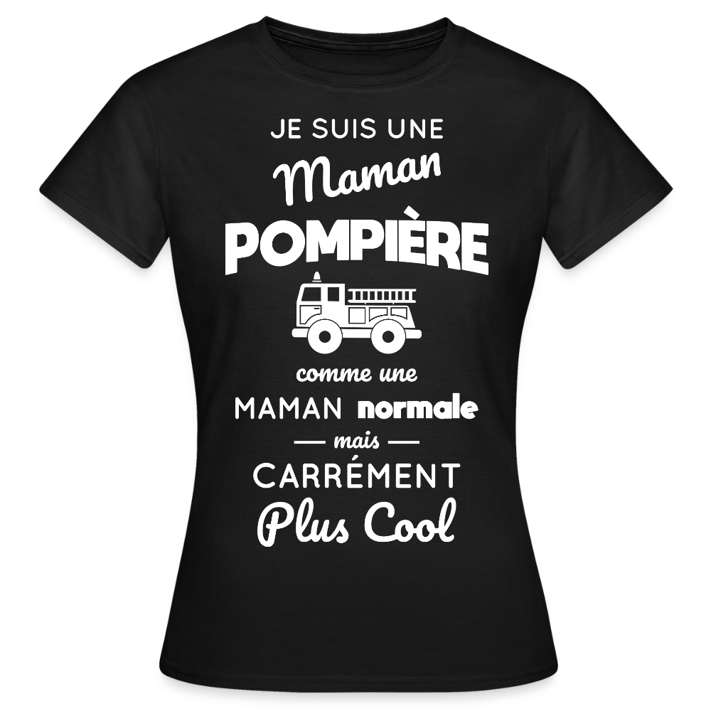 T-shirt Femme - Maman pompière plus cool - noir